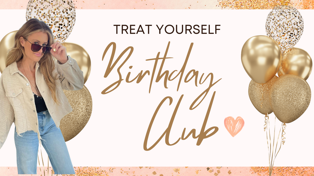 Join our Birthday Club | Ella G Boutique | Women's Fashion Boutique, Located in Warrington, PA